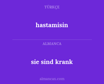 hastamisin - sie sind krank
