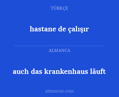 auch das krankenhaus läuft - hastane de çalışır