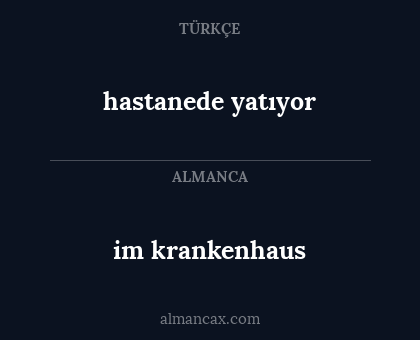 hastanede yatıyor - im krankenhaus