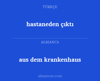 aus dem krankenhaus - hastaneden çıktı