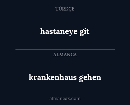 hastaneye git - krankenhaus gehen