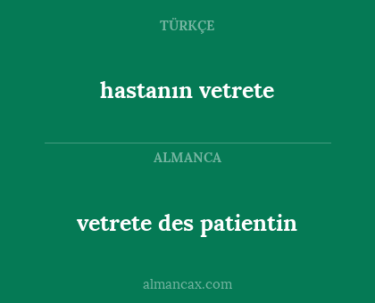 hastanın vetrete - vetrete des patientin