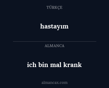 hastayım - ich bin mal krank