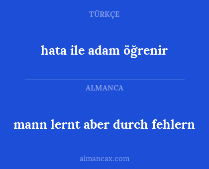 mann lernt aber durch fehlern - hata ile adam öğrenir