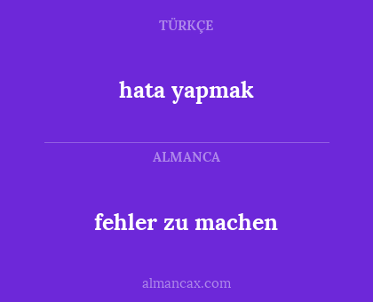 fehler zu machen - hata yapmak