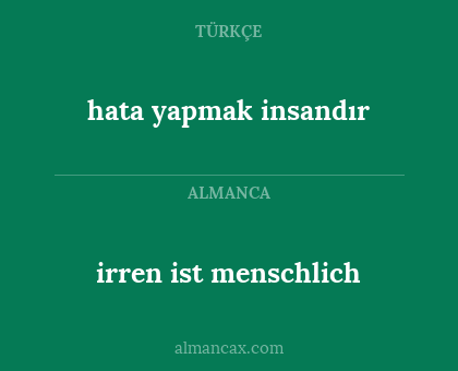 irren ist menschlich - hata yapmak insandır