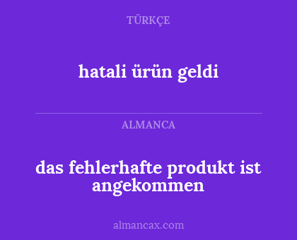 hatali ürün geldi - das fehlerhafte produkt ist angekommen
