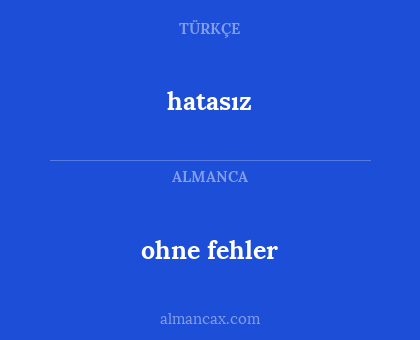hatasız - ohne fehler