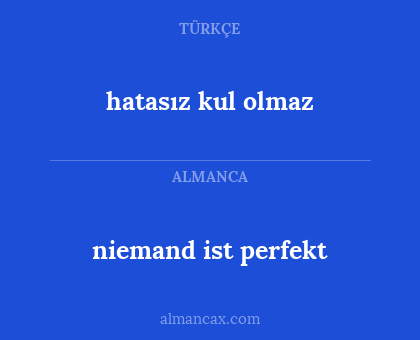 niemand ist perfekt - hatasız kul olmaz