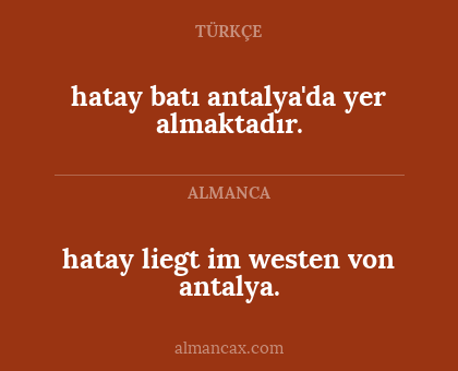hatay liegt im westen von antalya. - hatay batı antalya'da yer almaktadır.