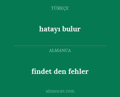 hatayı bulur - findet den fehler