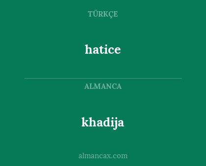 khadija - hatice