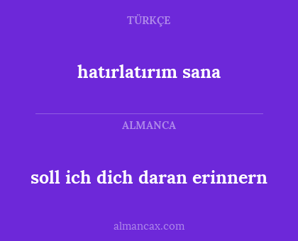 soll ich dich daran erinnern - hatırlatırım sana