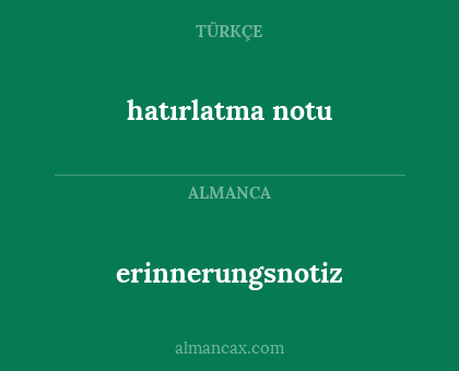 hatırlatma notu - erinnerungsnotiz