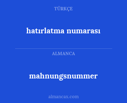 hatırlatma numarası - mahnungsnummer