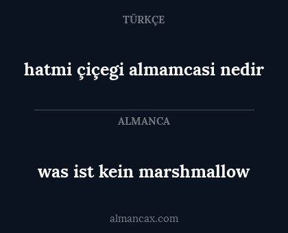 hatmi çiçegi almamcasi nedir - was ist kein marshmallow
