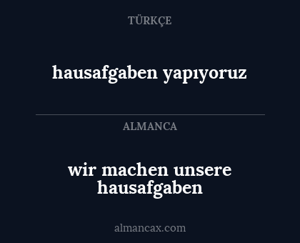 hausafgaben yapıyoruz - wir machen unsere hausafgaben