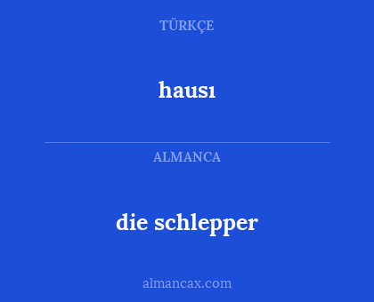 die schlepper - hausı