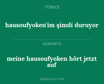 hausoufyoken'im şimdi duruyor - meine hausoufyoken hört jetzt auf