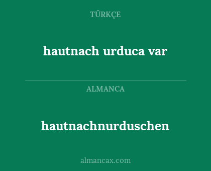 hautnach urduca var - hautnachnurduschen