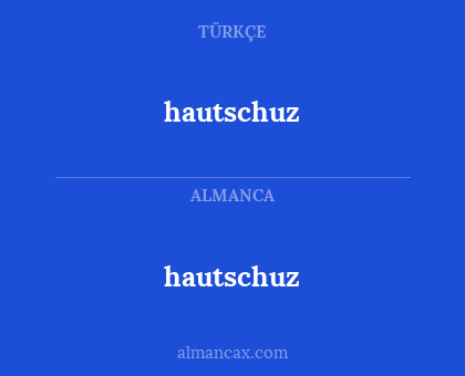 hautschuz - hautschuz