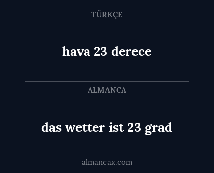 hava 23 derece - das wetter ist 23 grad