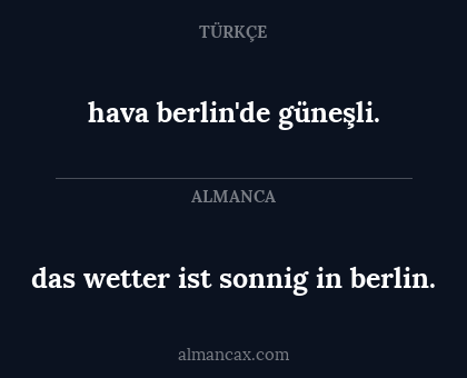 das wetter ist sonnig in berlin. - hava berlin'de güneşli.
