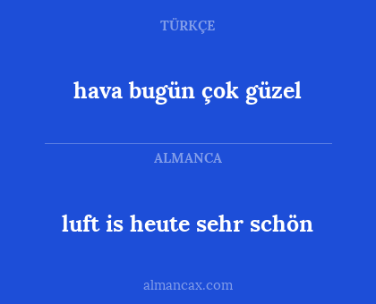 hava bugün çok güzel - luft is heute sehr schön