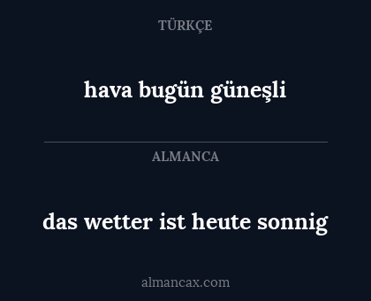 hava bugün güneşli - das wetter ist heute sonnig