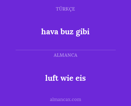luft wie eis - hava buz gibi
