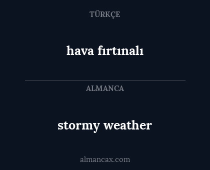 stormy weather - hava fırtınalı