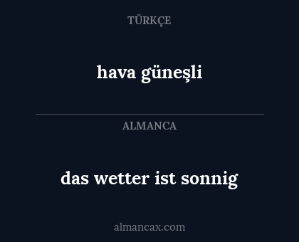 hava güneşli - das wetter ist sonnig