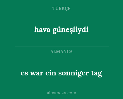 hava güneşliydi - es war ein sonniger tag