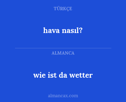 hava nasıl? - wie ist da wetter