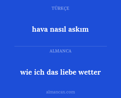 hava nasıl askım - wie ich das liebe wetter
