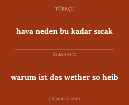 warum ist das wether so heib - hava neden bu kadar sıcak