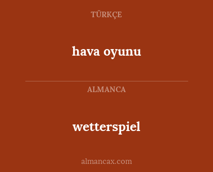 hava oyunu - wetterspiel