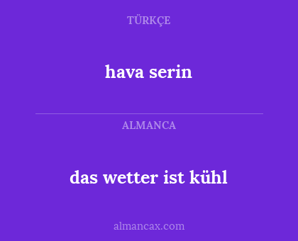 hava serin - das wetter ist kühl
