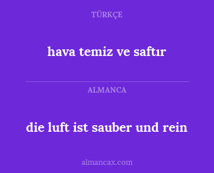 hava temiz ve saftır - die luft ist sauber und rein