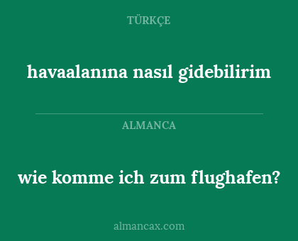 havaalanına nasıl gidebilirim - wie komme ich zum flughafen?