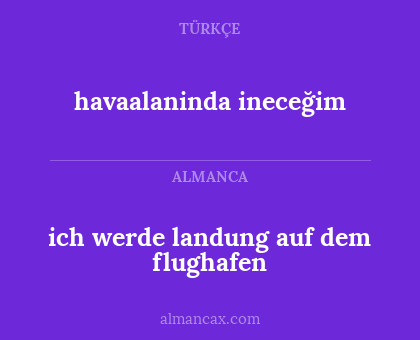ich werde landung auf dem flughafen - havaalaninda ineceğim