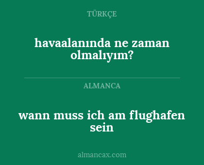 havaalanında ne zaman olmalıyım? - wann muss ich am flughafen sein