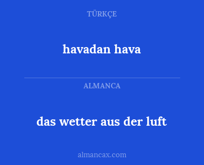 havadan hava - das wetter aus der luft