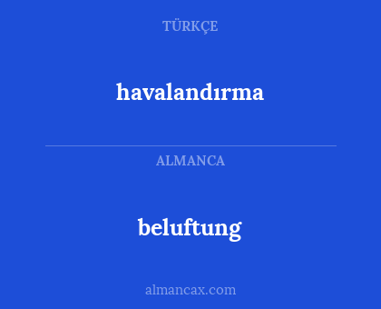 havalandırma - beluftung