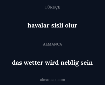 das wetter wird neblig sein - havalar sisli olur