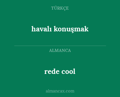 rede cool - havalı konuşmak