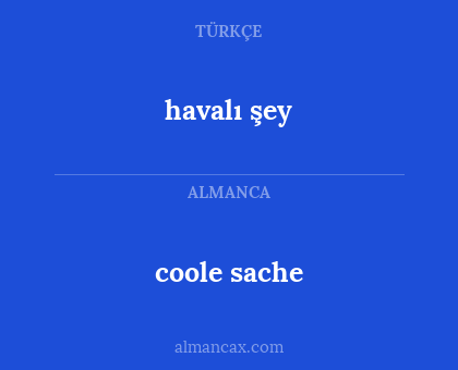 coole sache - havalı şey