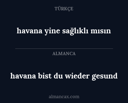 havana bist du wieder gesund - havana yine sağlıklı mısın