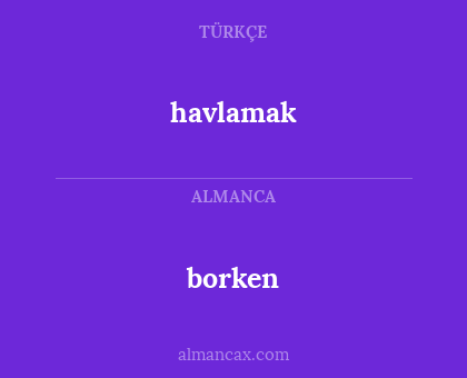 borken - havlamak