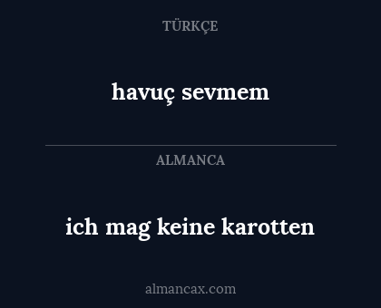 havuç sevmem - ich mag keine karotten